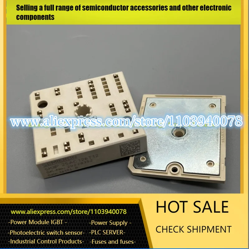 

IGBT SKIIP23AC12T3 SKIIP25AC128T3 SKIIP23AC128T48 SKIIP25AC128T2 SKIIP23AC128T3 SKIIP25AC12T2 SKiiP25AC128T47 SKIIP25AC126T12