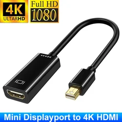 Mini DP to HDMI Cable 4K Mini DisplayPort Video Converter Adapter Male to Male/Female for Macbook Pro Air Mac Surface Pro