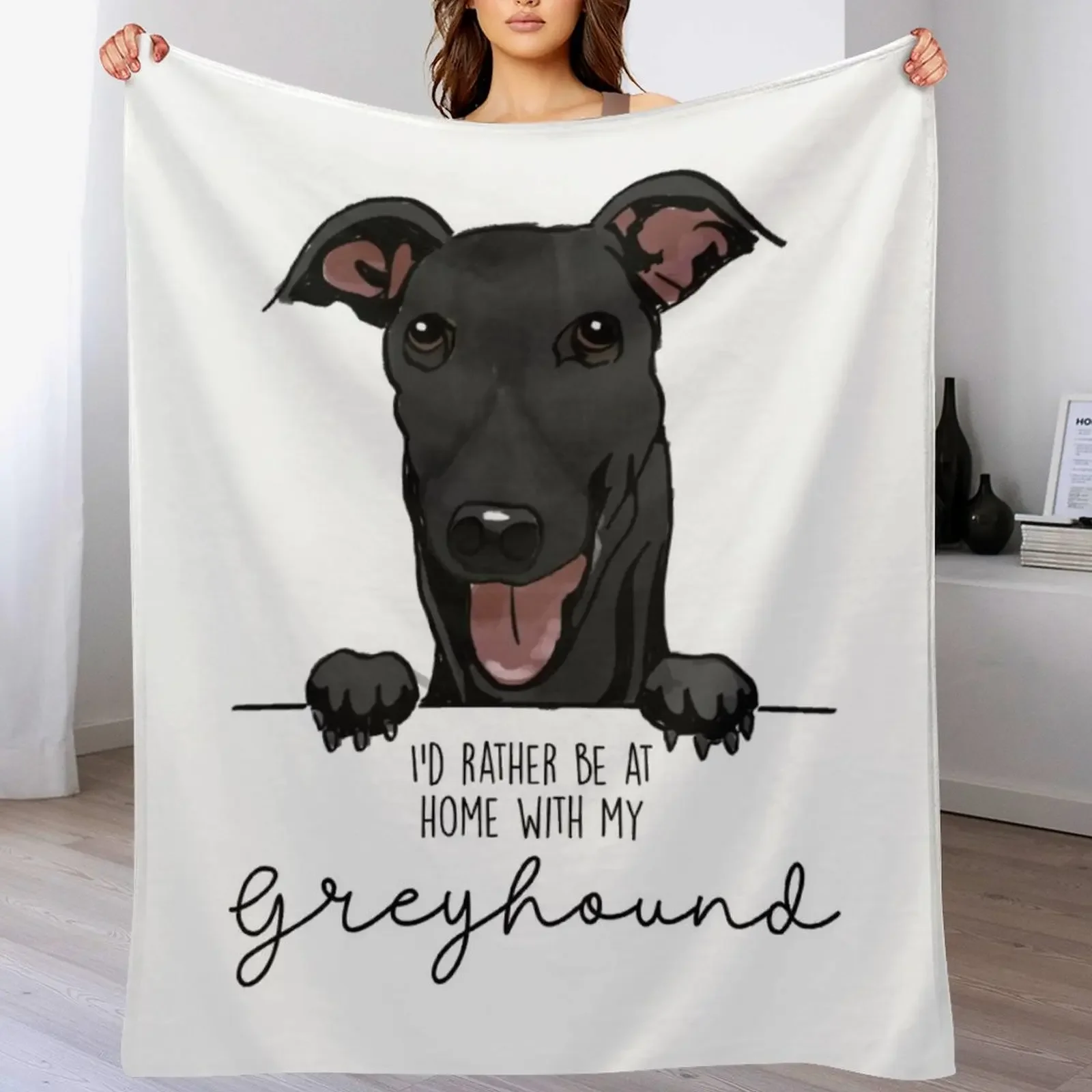 

Iad rather be at home with my Greyhound Throw Blanket Hairy Soft Big Blankets