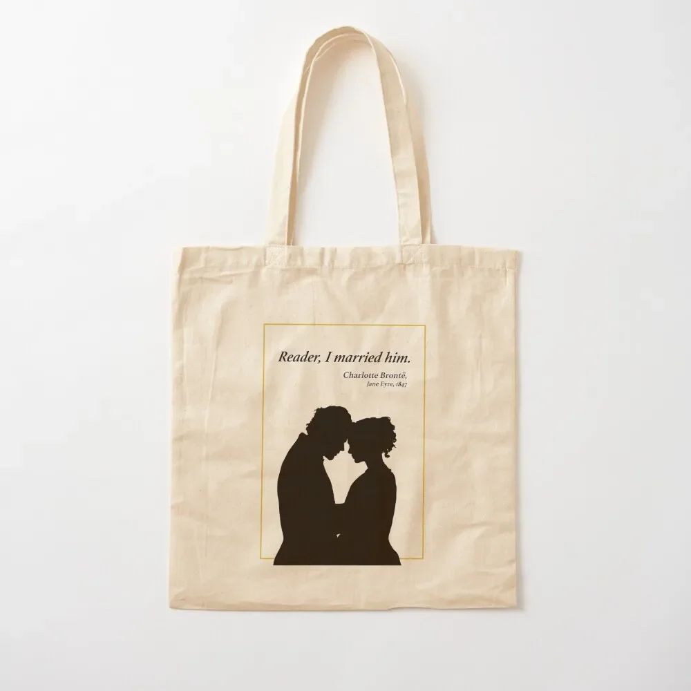 

Reader, I married him - Jane Eyre Quote Tote Bag university shopper bag hand bags