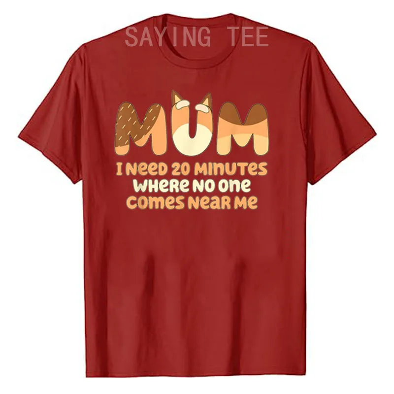 Mom I Need 20 Minutes Mother's Day T-Shirt Humor Funny Letters Printed Saying Tee Tops Cool Cute Gnome Lover Teacher Mama Gifts