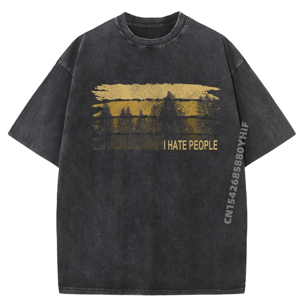 

I Hate People Tee I Nature Forest Sarcasm Camping Luxury Clothing Fall Tee Shirt Men Creative Washed Shirt