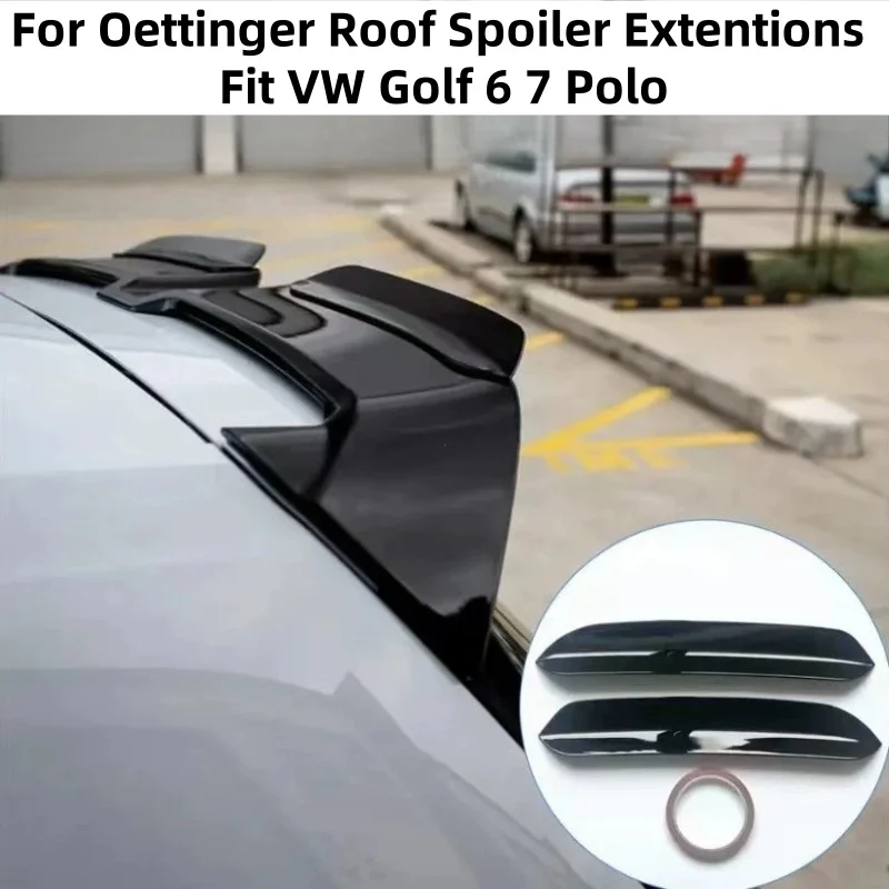 Para Oettinger alerón de techo de coche extensiones aletas ala trasera ajuste VW Polo Golf 6 7 MK6 MK7 7,5 R GTI GTD R-LINE negro brillante