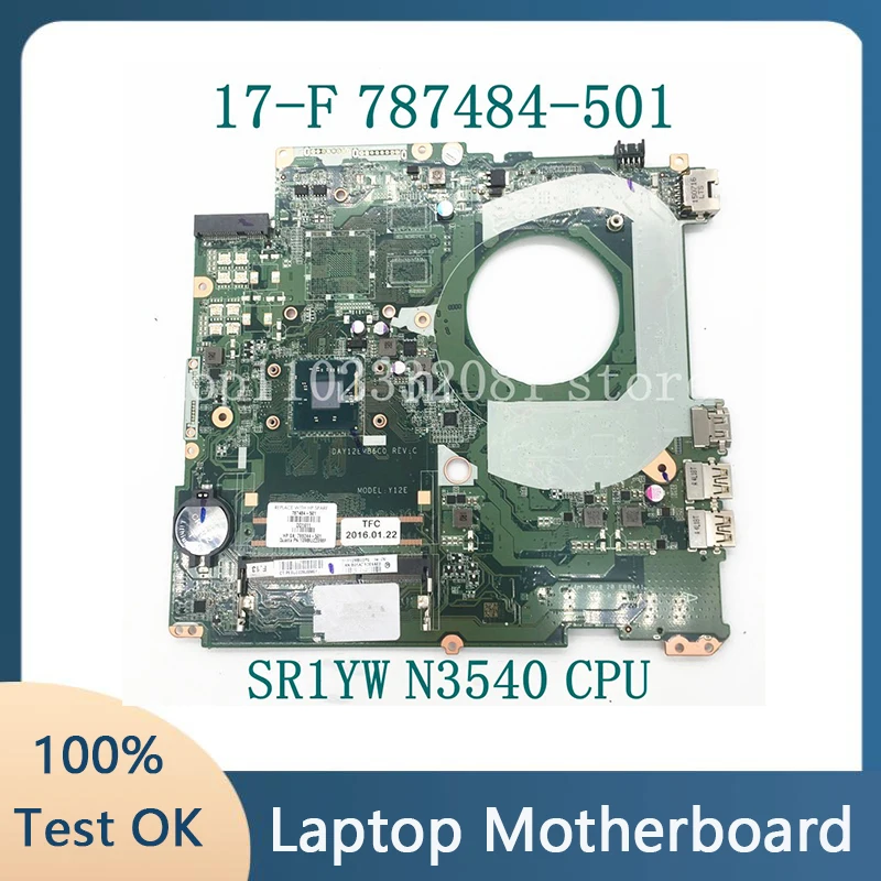 787484-001 787484-501 787484-601 With SR1YW N3540 CPU For Pavilion 17-F 17-F230CA Laptop Motherboard DAY12EMB6C0 100%Full Tested