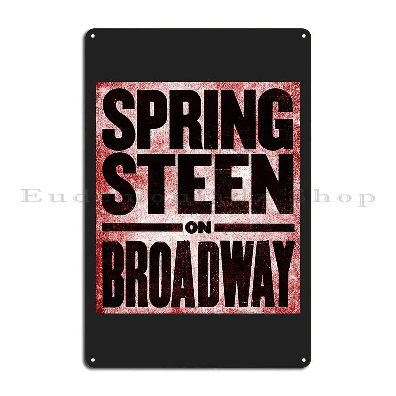 broadway red springsteen 2021 tokaug Metal Plaque Poster Customize Funny Club Wall Mural Cinema Tin Sign Poster