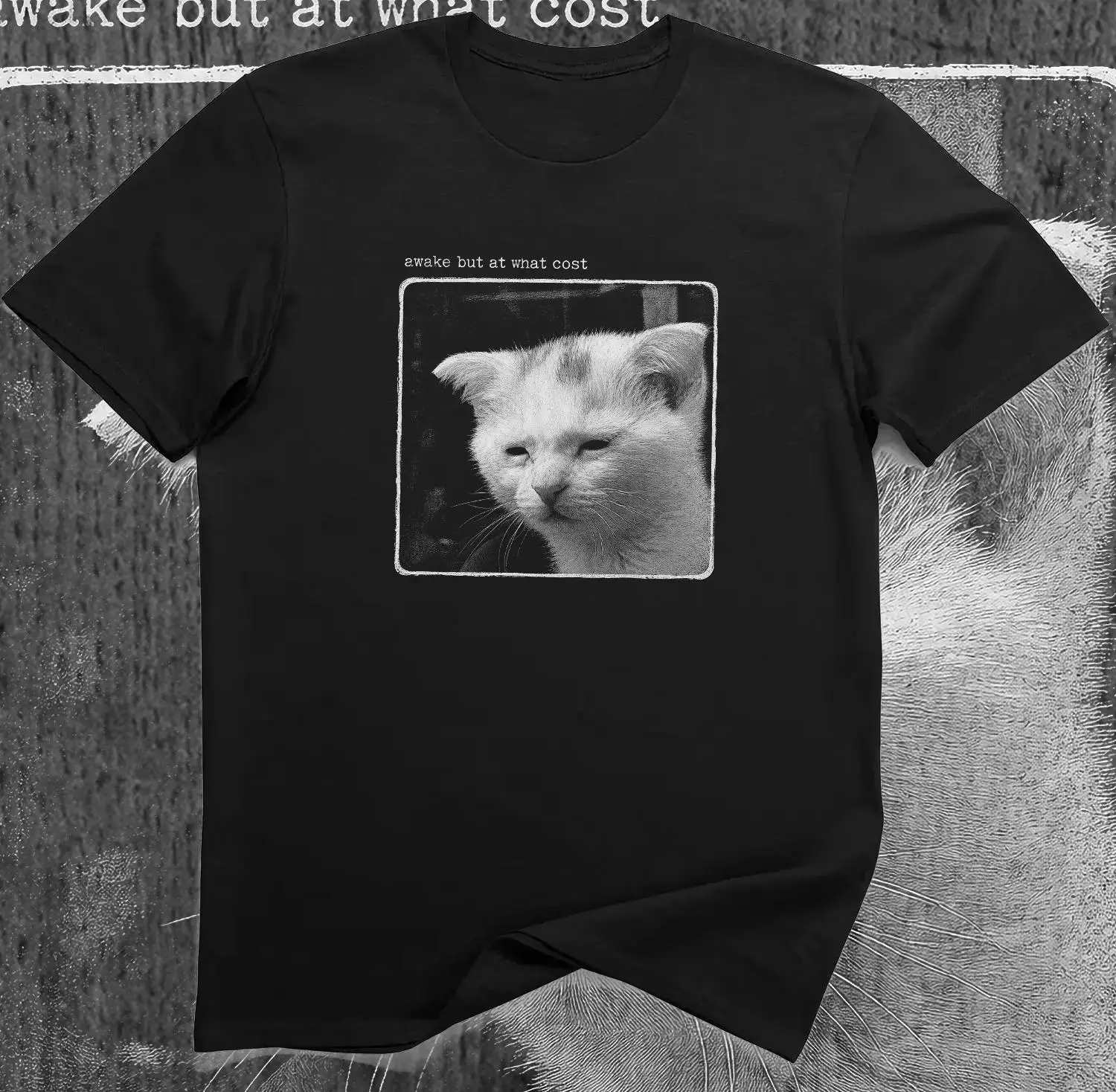 Awake But At What Cost T-Shirt – Funny Sleepy Cat Meme Graphic Tee Four season popular unisex T-shirt