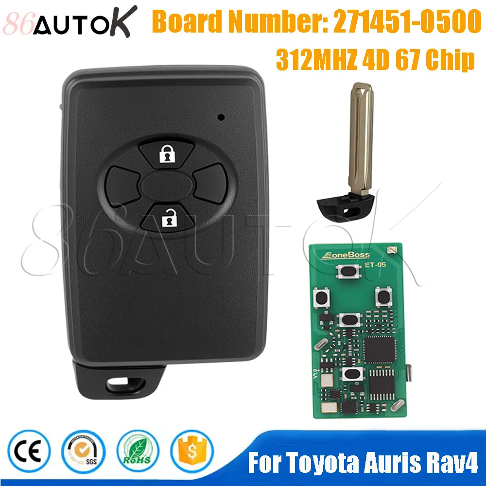 

86AUTOK - Remote Car Smart Key For Toyota Auris Rav4 2006-2011 312MHZ 4D 67 Chip Car Key 2 Buttons 271451-0500 2714510500