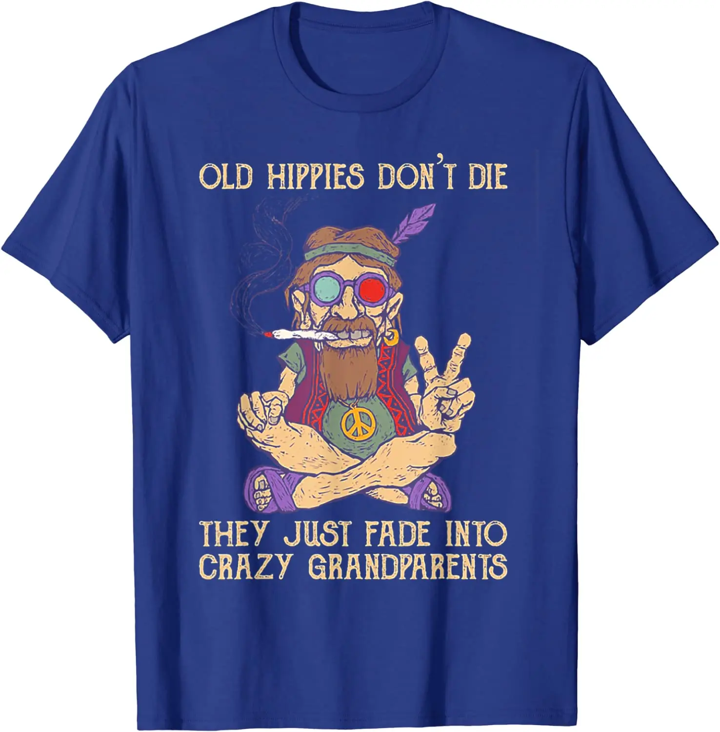 Old Hippies não morrem, eles apenas desbotam em Grandarentes loucos Camiseta gráfica Camisetas casuais de algodão Quatro Estações Camisetas diárias