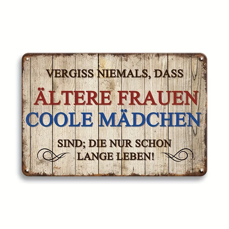  Funny Quotes Metal Tin Sign, VERGISS NIEMALS, DASS ÄLTERE FRAUEN COOLE MÄDCHEN SIND Vintage Grandma-Grandpa Sign Plaque,