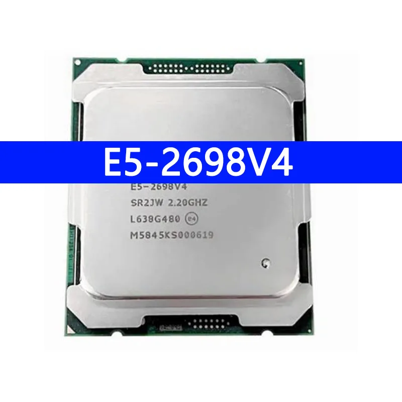 E5-2698V4 CPU 14nm 20 Cores 40 Threads 2.2GHz 50MB 135W Processor LGA2011-3 for X99 motherboard E5 2698V4