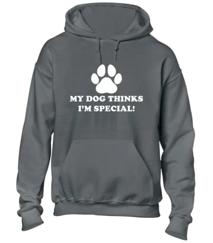 Polarshe-Sudadera con capucha de MY DOG THINKS I'M SPECIAL, diseño divertido para amantes de los perros, IDEA de regalo