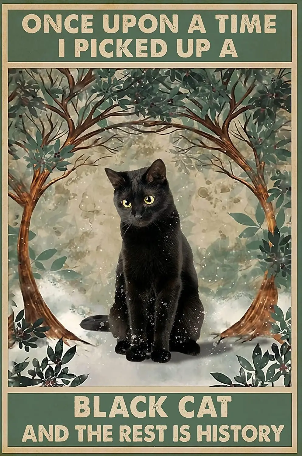 Decoración de pared vintage con la frase "Había una vez que me tomé un gato negro y el resto es historia" para restaurantes, cafeterías, bares, garajes, habitaciones de niños.