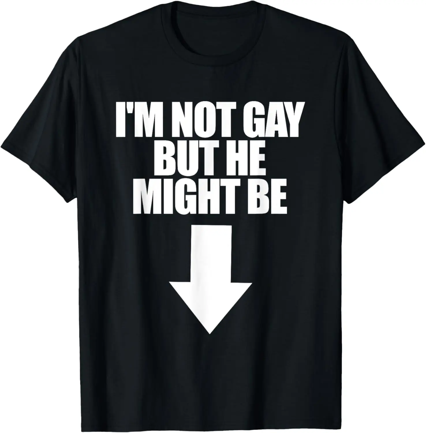 

I'm Not Gay But He Might Be LGBT T-Shirt