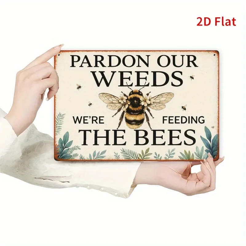 Vintage-Style Metal Wall Sign—“Please Forgive Us for the Weeds, We Are Feeding the Bees,