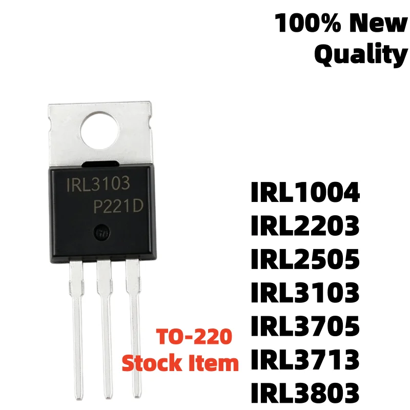 10PCS High quality and NEW IRL1004 IRL2203 IRL2505 IRL3103 IRL3705 IRL3713 IRL3803 TO-220 in stock