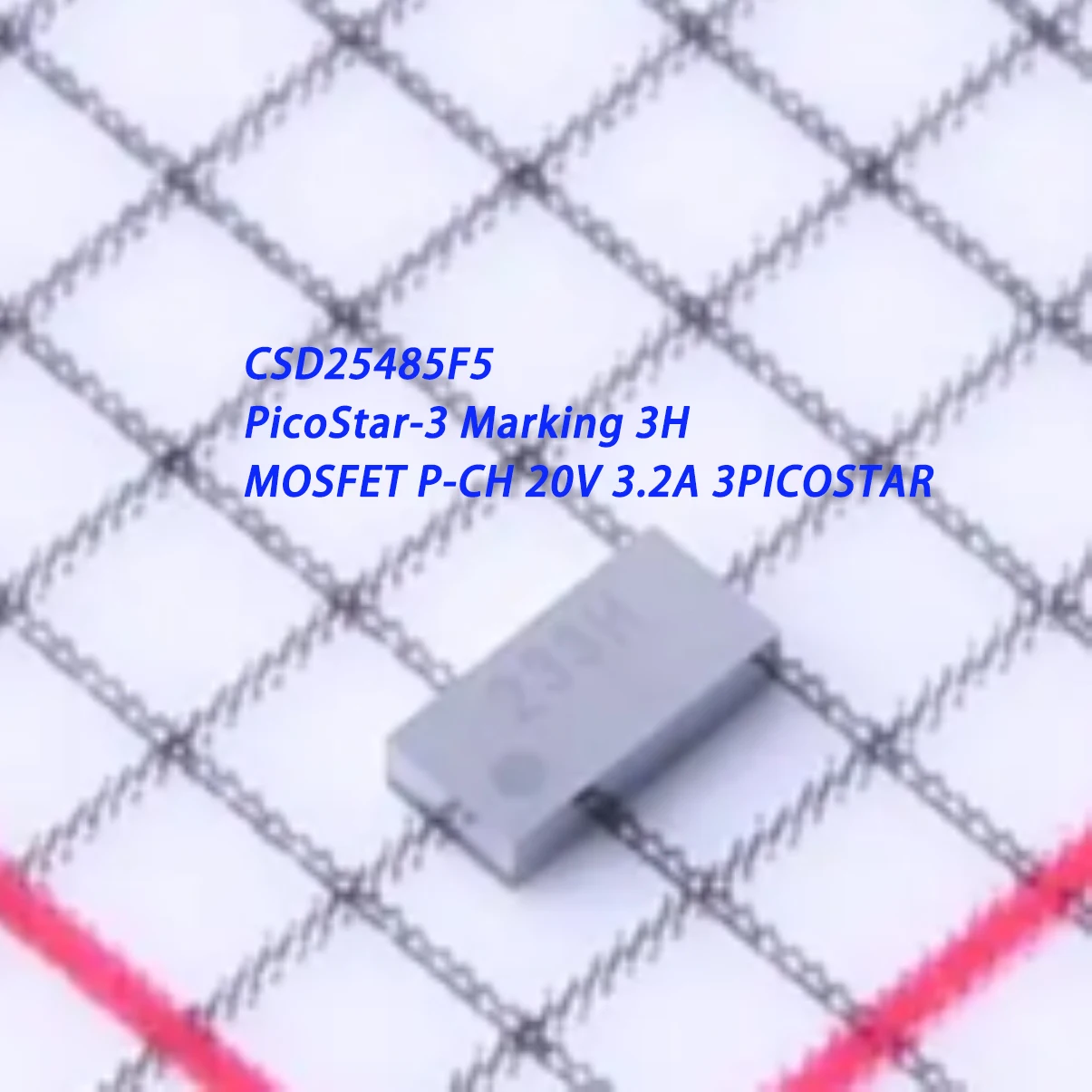 10PCS CSD25485F5 Marking 3H PicoStar-3 20V 3.2A 500mW 0.5W 35mΩ@8V 35mohm P-Channel NEW Original Field-Effect Transistor MOSFETs
