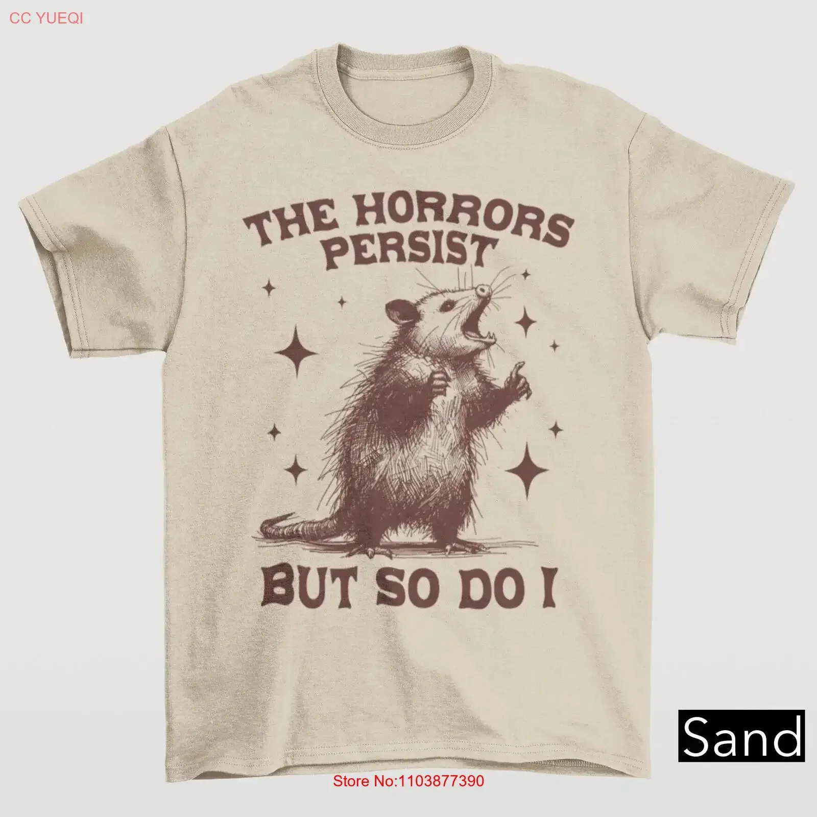 T-shirt décontracté vintage délavé doux « Les Horreurs Persistent, Mais Moi Aussi » – Motif Opossum Rétro, Meme Drôle, Amoureux des Mèmes, Anxiété Sarcastique, Raton Laveur
