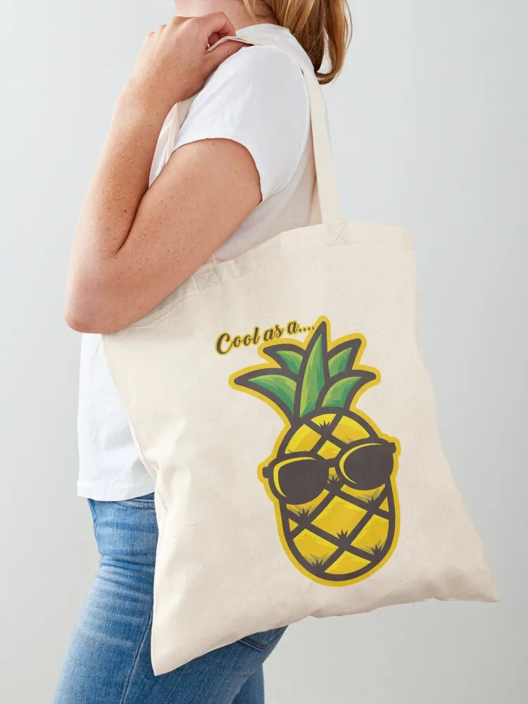 Cool as a...Pinapple Tote Bag shopping bags foldable shoping bag tote bag university