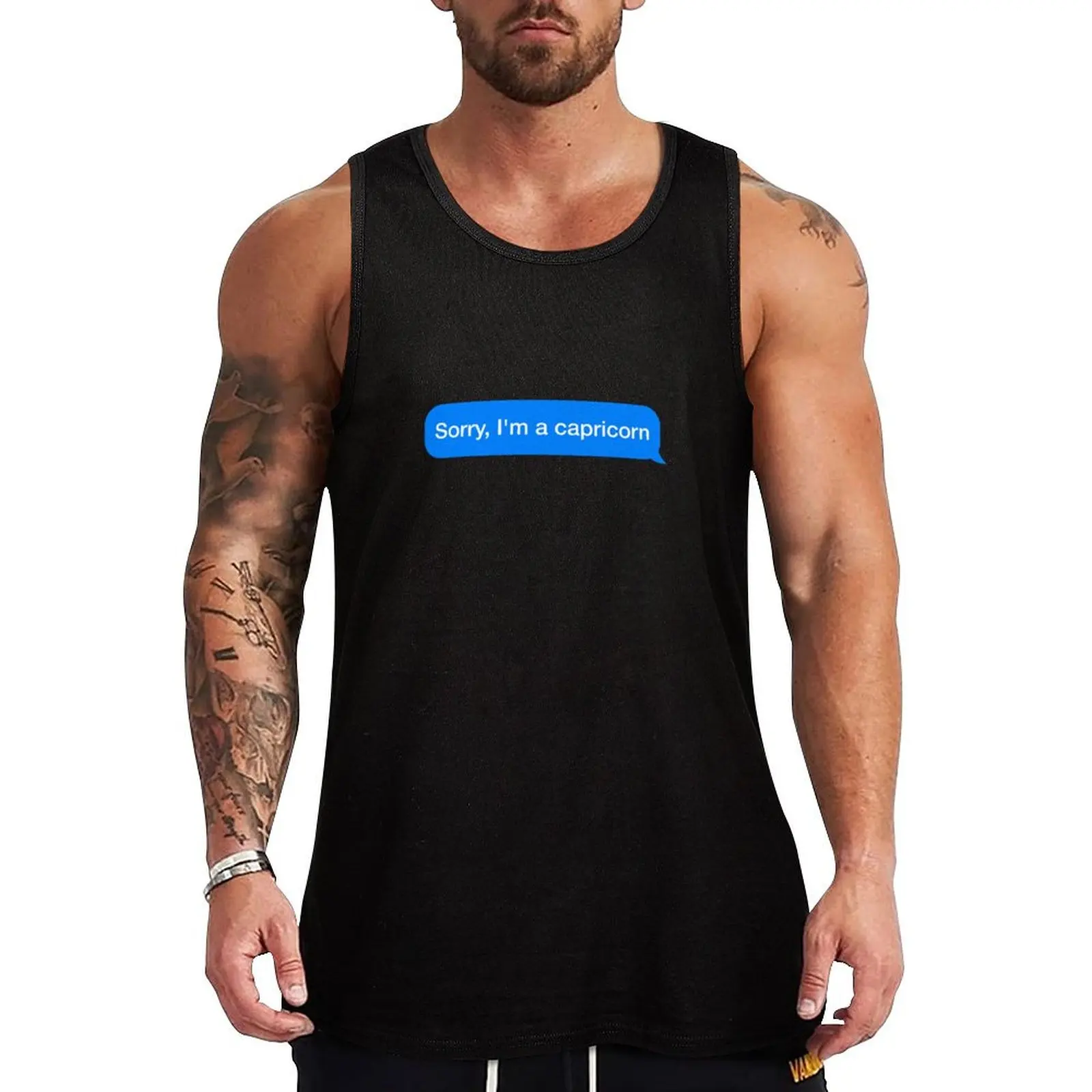 Sorry, I’m a Capricorn Tank Top Men's clothing T-shirt Men's gym sleeveless shirt man gym