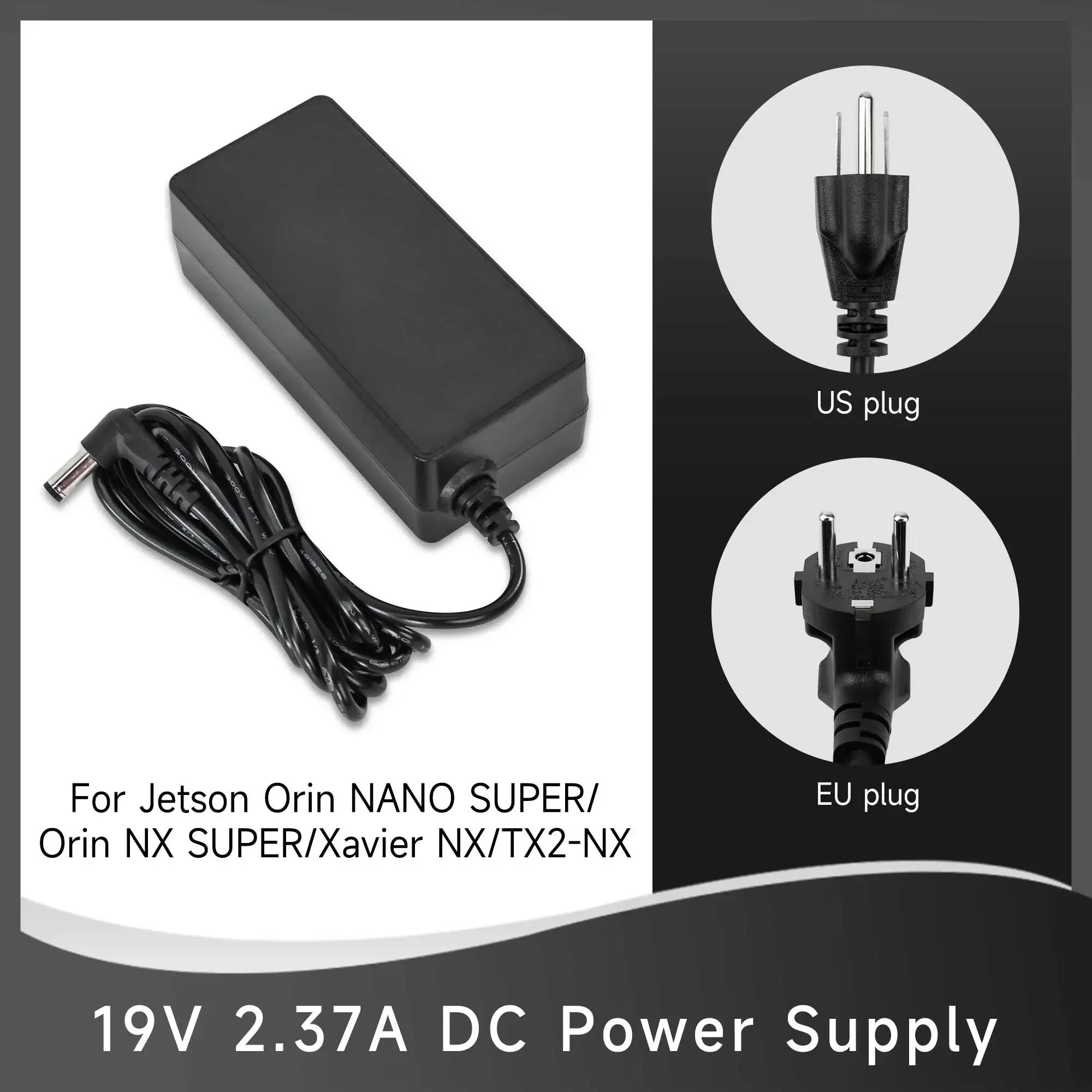 

19V/2.37A DC Power Supply Adapter Port 5.5-2.5mm US EU Plug for Jetson Orin NX SUPER/Orin NANO SUPER Board