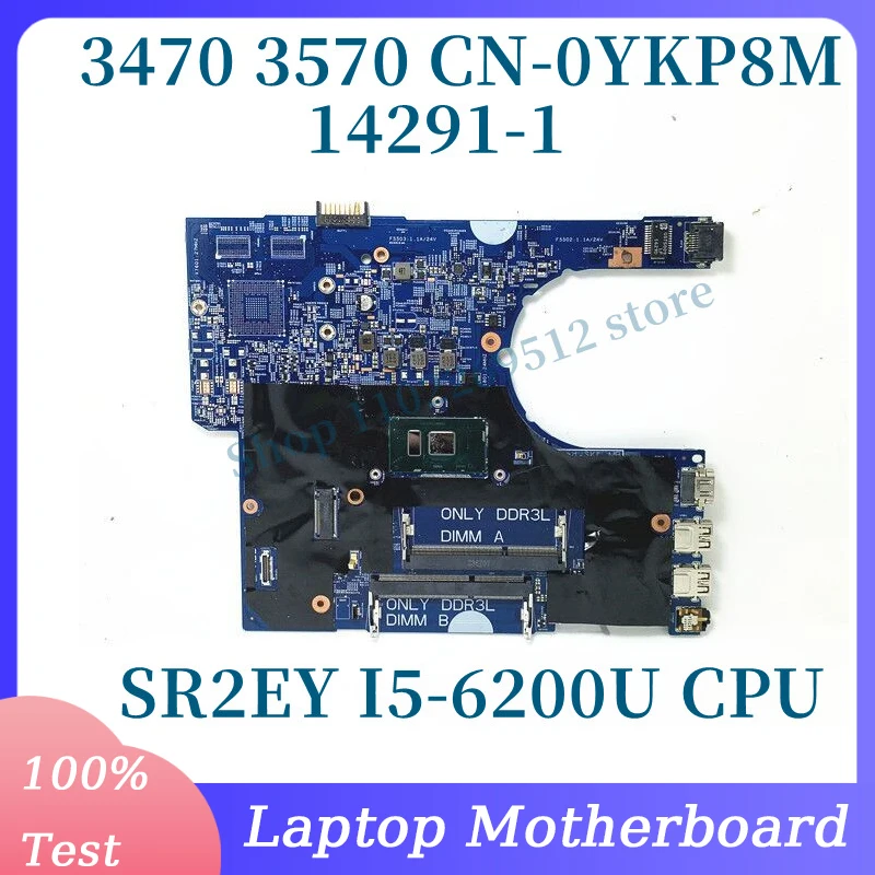 

CN-0YKP8M 0YKP8M YKP8M With SR2EY I5-6200U CPU Mainboard For DELL 3470 3570 Laptop Motherboard 14291-1 100% Tested Working Well