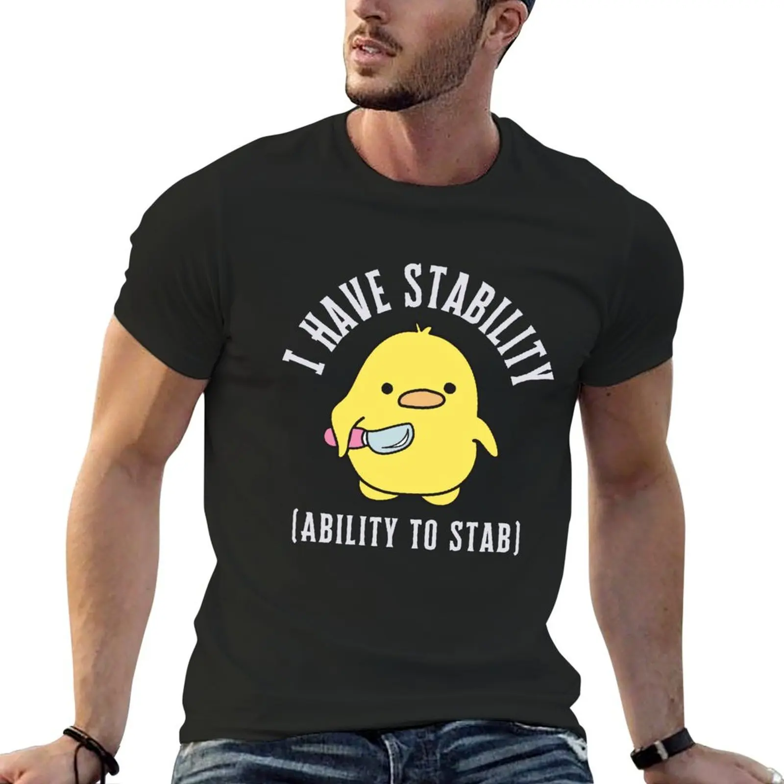 

I Have Stability Ability To Stab Witty Quote T-Shirt customs blanks street wear new edition fitted t shirts for men