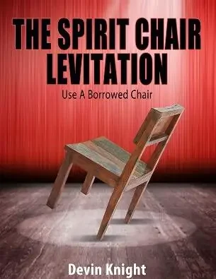 The Spirit Chair Levitation by Devin Knight -Magic tricks