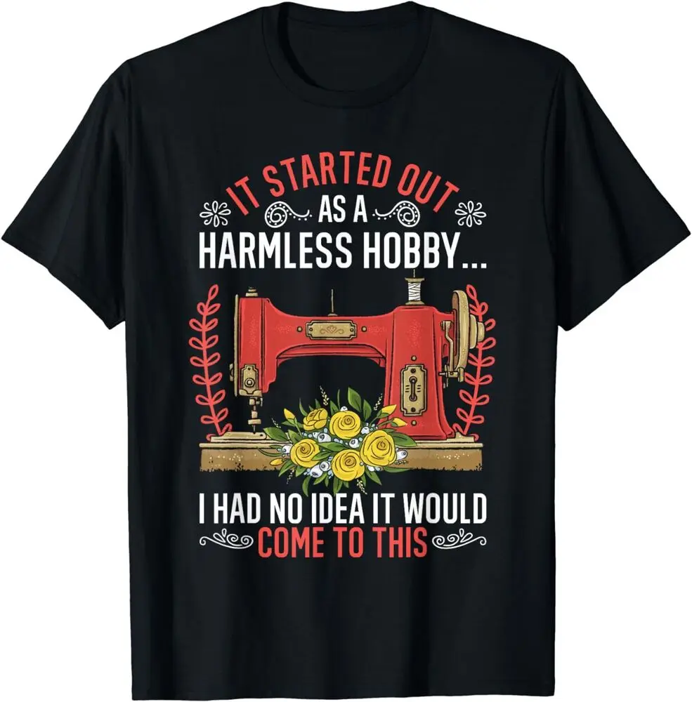 It Started Out As A Harmless Hobby Funny Sewer Sewing T-Shirt For Men Clothing Women Short Sleeve Tees Y2K Tops