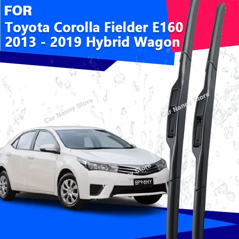 Щетки лобового стекла для Toyota Corolla Fielder E160 2013-2019 Hybrid Wagon, автомобильные дворники, резиновая полоса, мягкие стеклоочистители Щетки лобового стекла для Toyota Corolla Fielder E160 2013-2019 Hybrid Wagon, автомобильные дворники, резиновая полоса, мягкие стеклоочистители