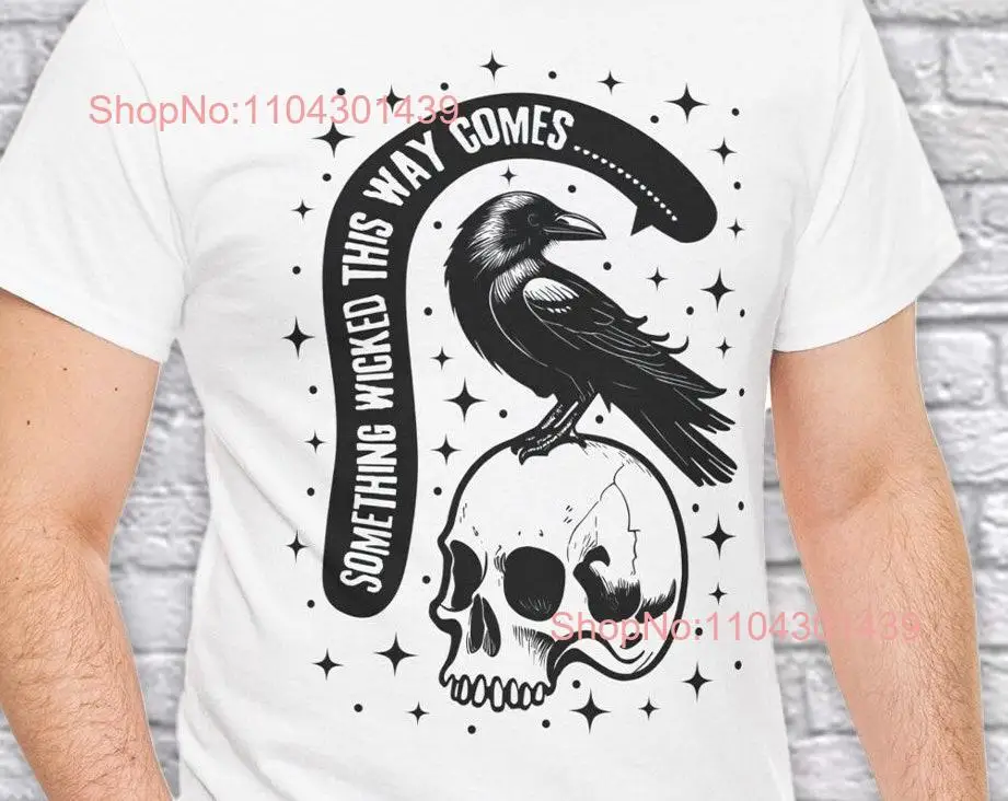 Halloween Raven on Skull T Shirt Something Wicked This Way Comes Edgar Allan Poe Creepy Spooky Fall Literature Lover