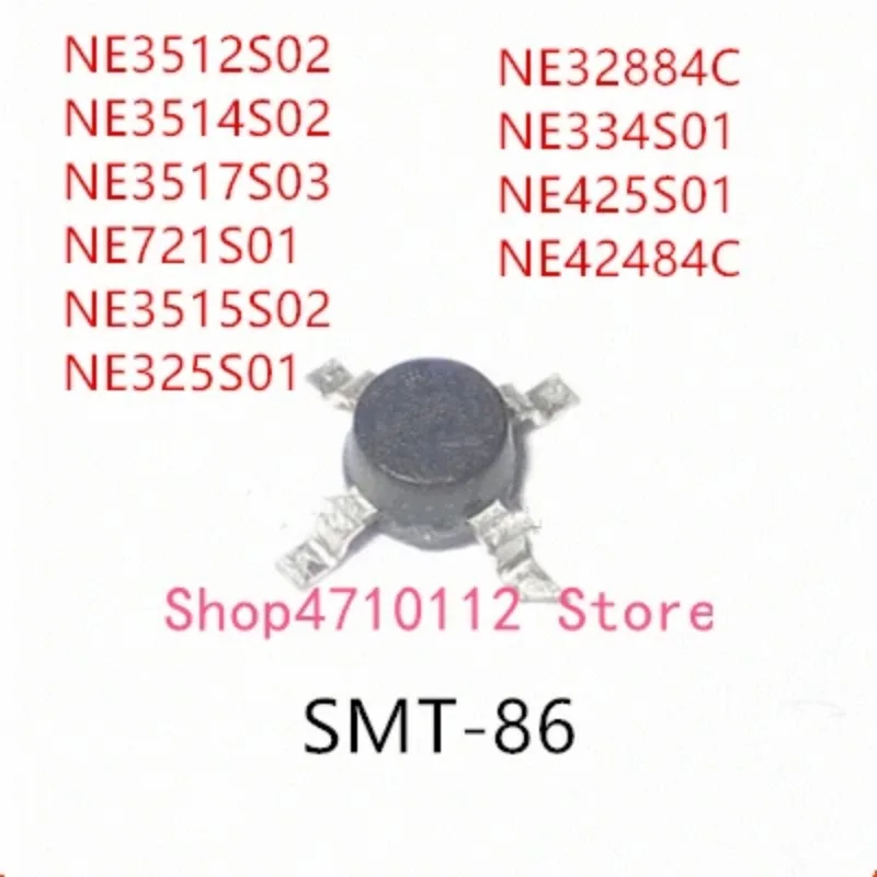 

10PCS NE3512S02 NE3514S02 NE3517S03 NE721S01 NE3515S02 NE325S01 NE32884C NE334S01 NE425S01 NE42484C SMT-86 IC