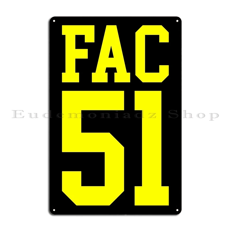 fac 51 Metal Plaque Poster Wall Mural designer Kitchen Cave Wall Decor Tin Sign Poster