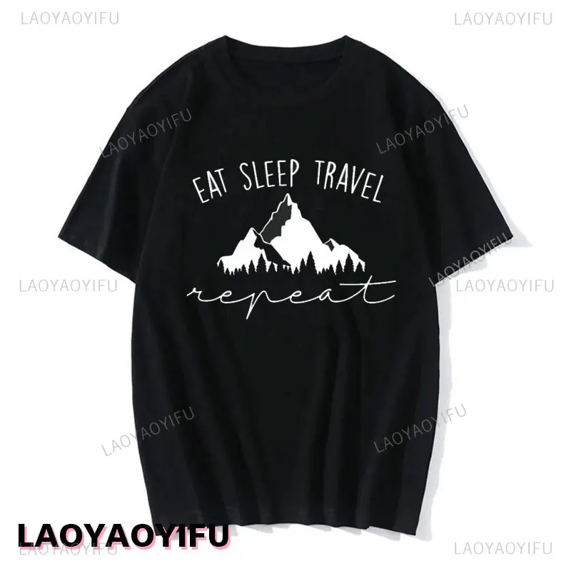 Eat Sleep Travel Repeat Mountains printed T-shirt Unisex Adventure Hiking T shirt All-Match Casual Women Camping Outdoor Tees