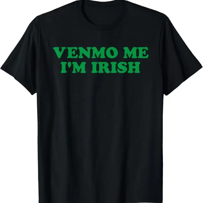 Venmo Me I'M Irish Baby T Shirt