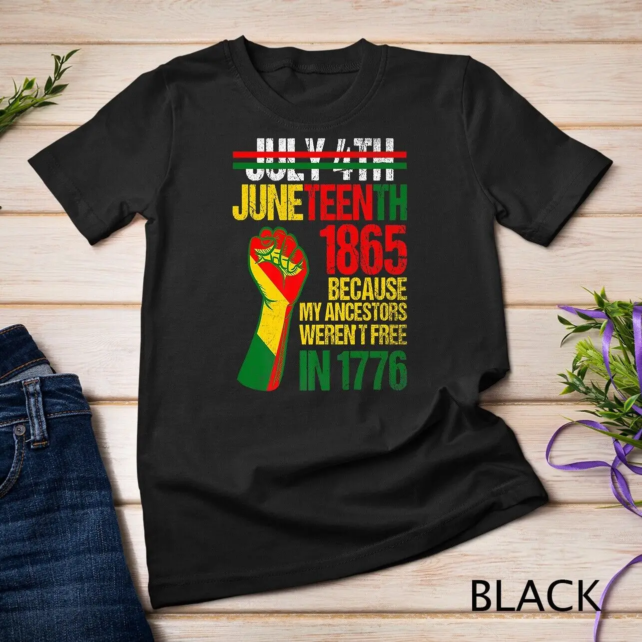 July 4th Juneteenth 1865 Because My Ancestors Weren't Free Unisex T-shirt