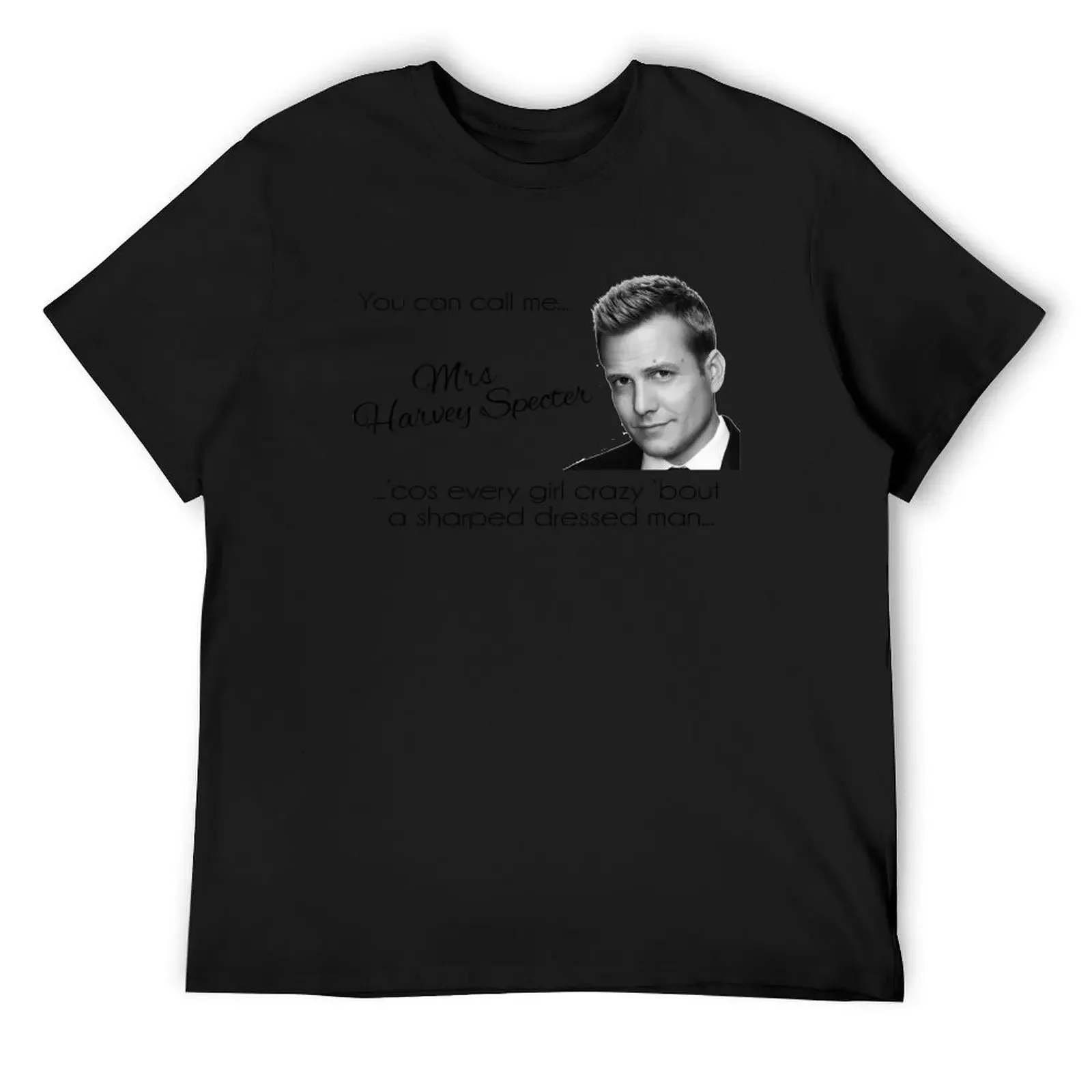 Harvey Specter - that's Mrs Harvey Specter to you T-Shirt anime clothes sublime plus size tops mens cotton t shirts