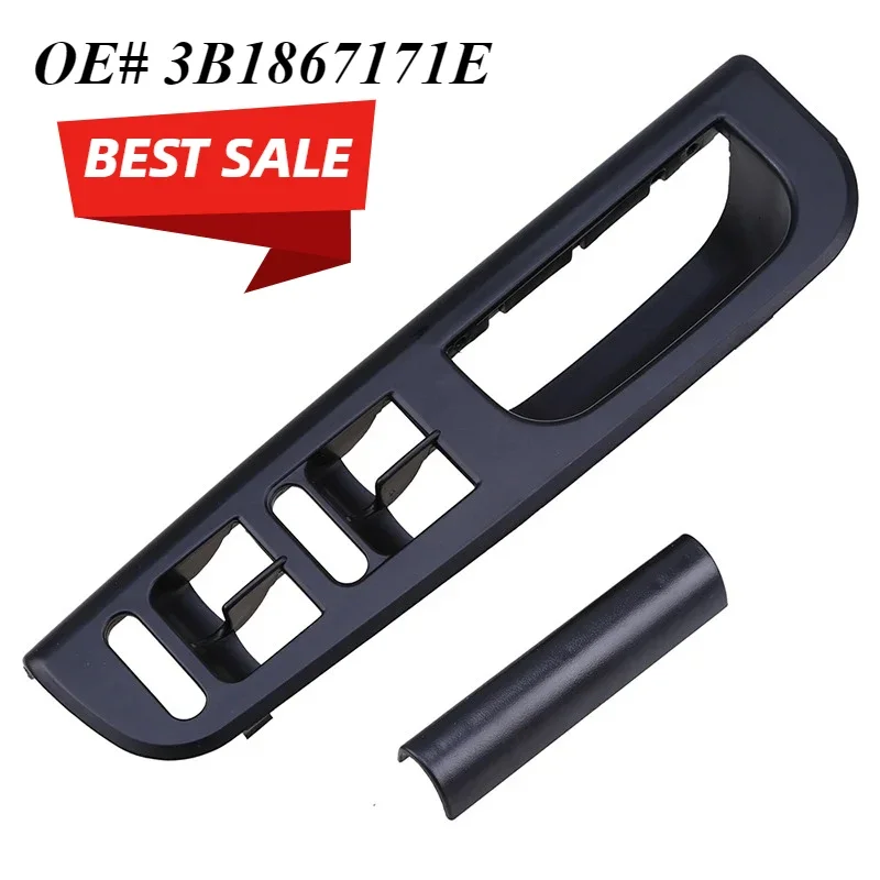 

Car Interior Window Switch Panel Cover Handle Trim 3B1867171E For VW Bora Sedan/Variant 1999 2000 2001 2002 2003 2004 2005