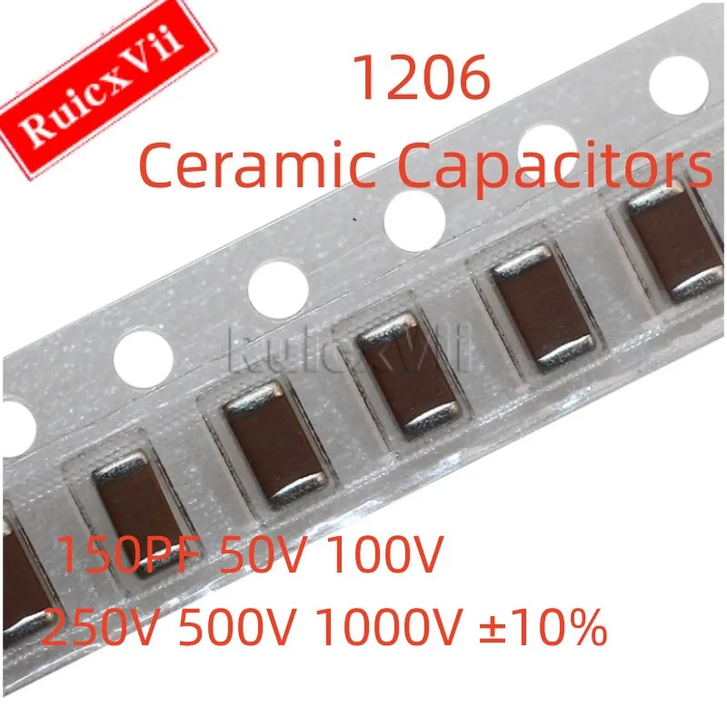 (50pcs) 1206 150PF 50V 100V 250V 500V 1000V ±10% 151K X7R 3216 SMD Ceramic Capacitors