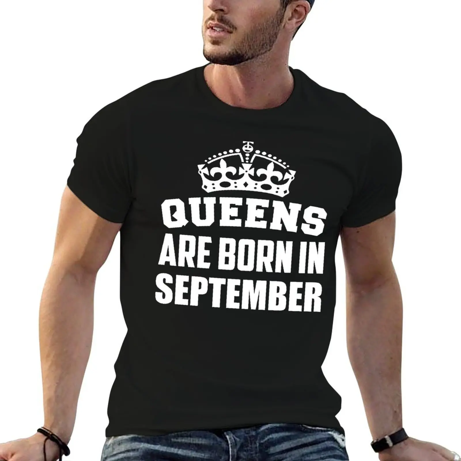 

Queens Are Born In September T-Shirt man t shirts high quality luxury brand cotton t shirt man T-Shirt