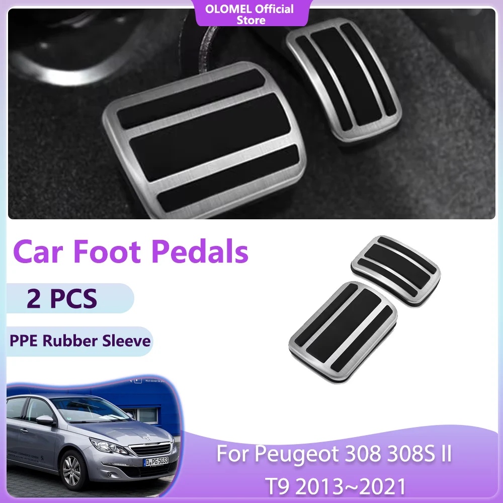 

For Peugeot 308 308S II T9 2013~2021 Car Pedal Acessorie Cover Accelerator No Drilling Alloy Stainless Steel Gas Fuel Rest Brake