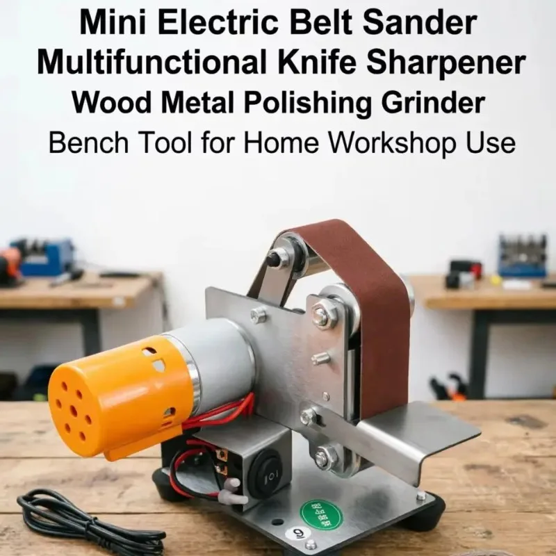 Mini Electric Belt Sander Multifunctional Knife Sharpener Wood Metal Polishing Grinder DIY Bench Tool for Home Workshop Use