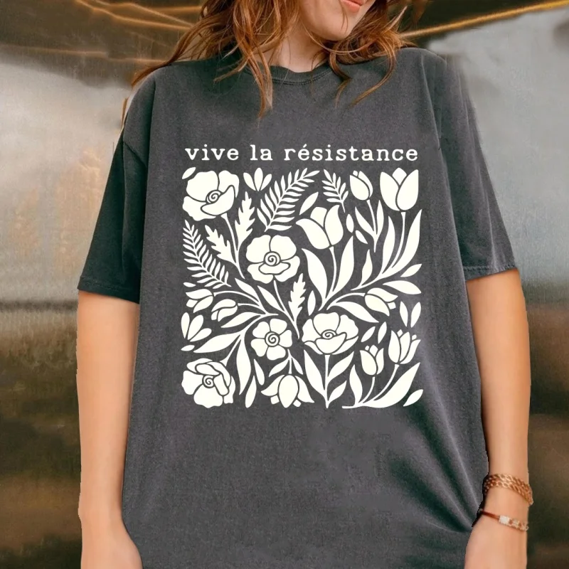 Vive La Resistance Floral Pattern T Shirt Women Casual Round Neck Printed T-shirts Vintage Washed Cotton Tshirts Streetwear