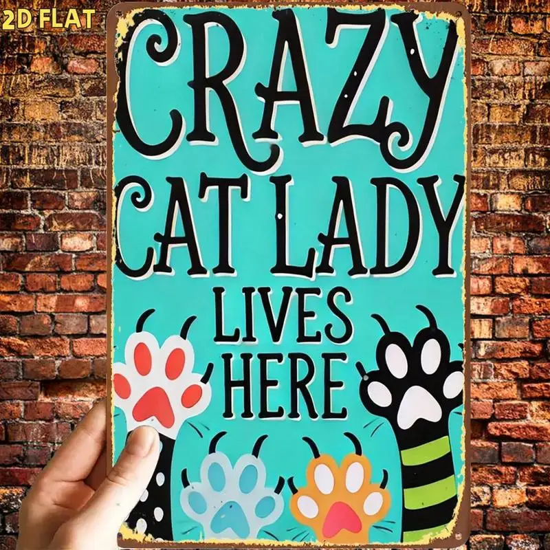 Fun Crazy Cat Lady Logo Metal Tin Sign，Pre-drilled holes，Suitable for indoor use、Garden、Outdoor、Home