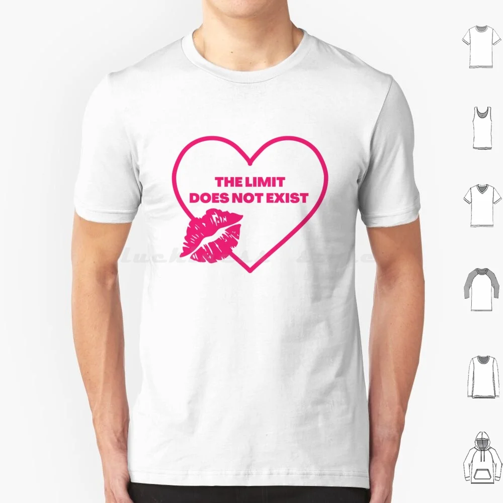 The Limit Does Not Exist T Shirt Big Size 100% Cotton In The Kitchen Renee Rapp Renee Rapp Too Well Good Tits And Big Heart