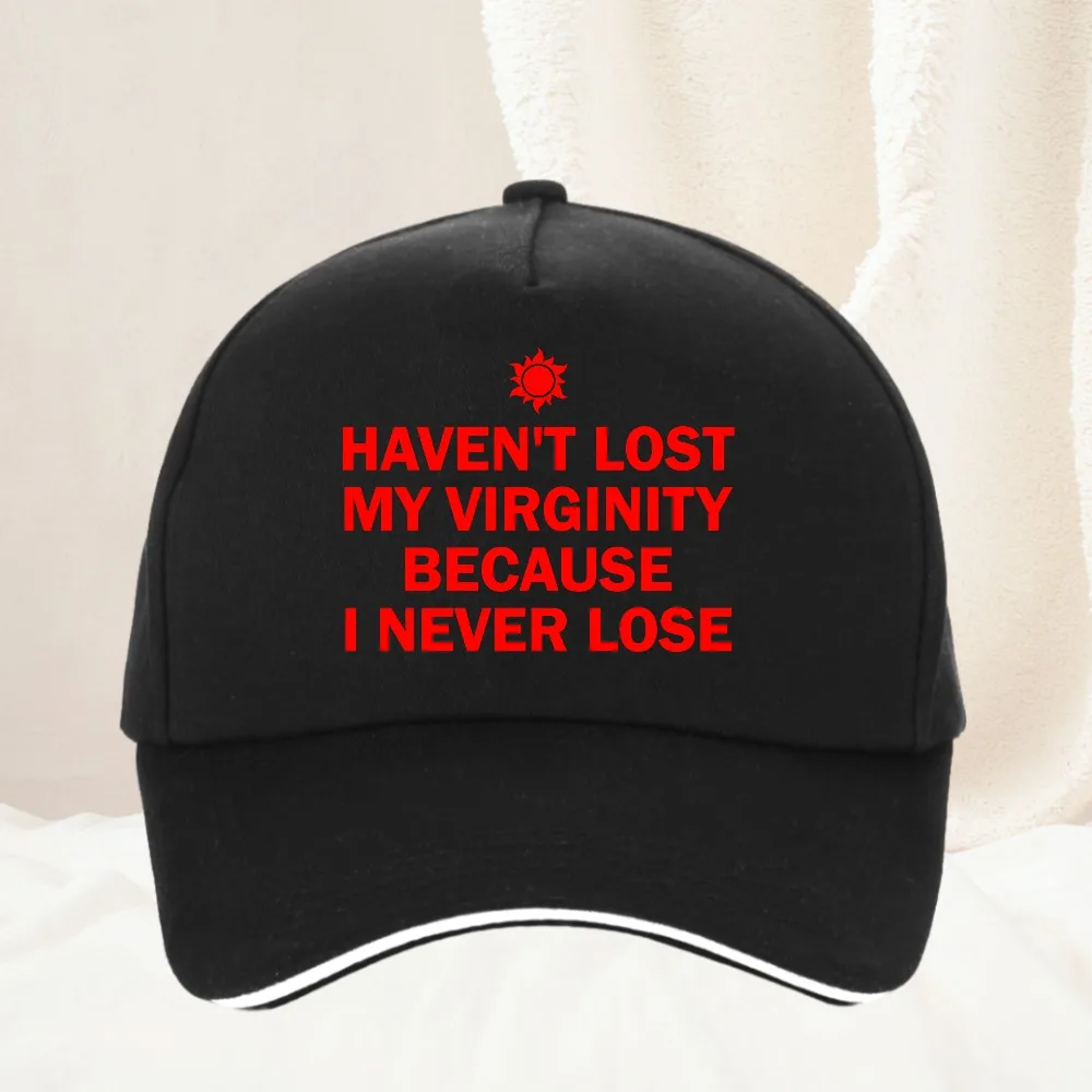 

Haven't Lost My Virginity Because I Never Lose Aesthetic Graphic Baseball Cap Outdoor Adjustable Travel Gift Caps Hat