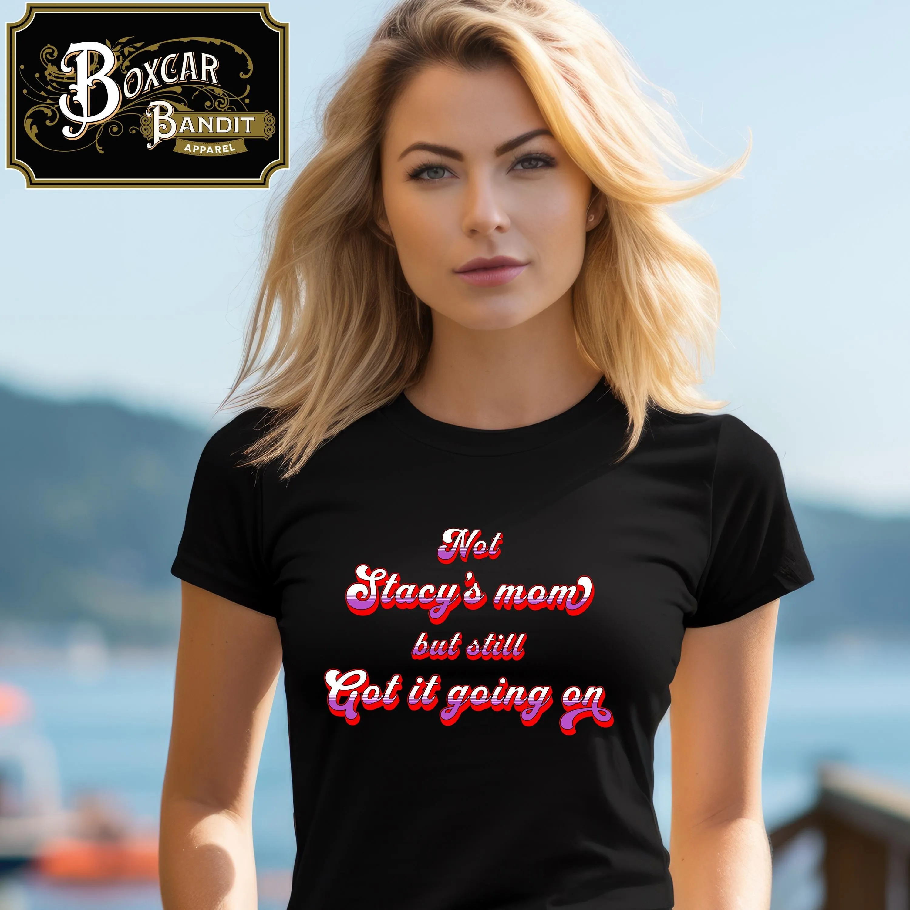 

Not Stacy s Mom But Still Got It Going On 00 rock Women short sleeve T Shirt