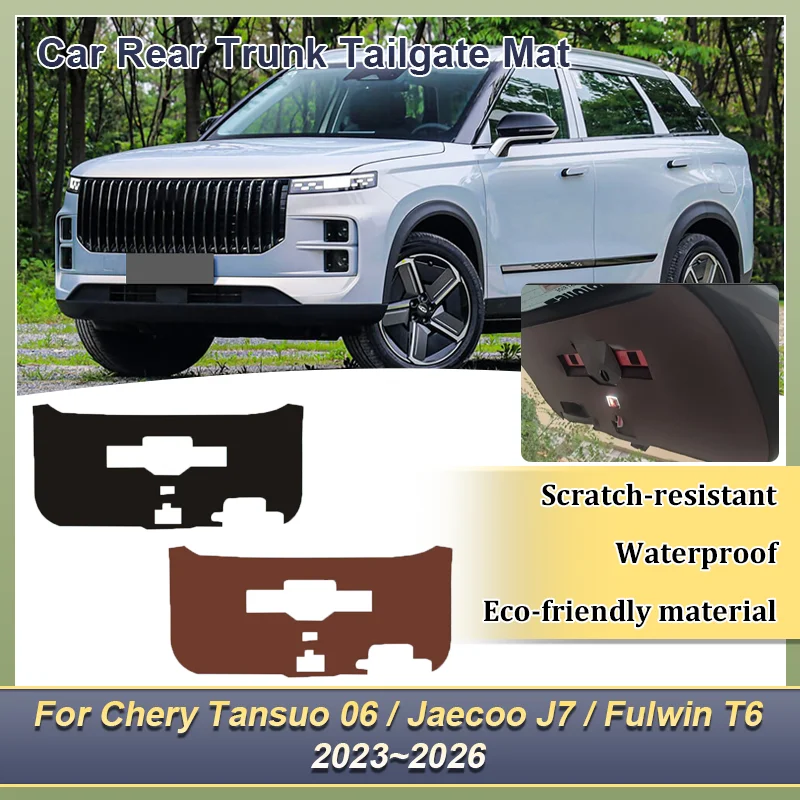 For Chery Tansuo 06 Jaecoo J7 Fulwin T6 2023~2026 Car Rear Trunk Mat Anti-Kick Protective Pads Tailgate Cover Auto Accessories
