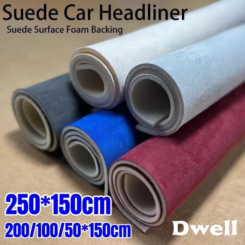 

150cm Width Auto Headliner Suede Fabric Foam Backed Roof Lining Cloth for Car Interior Modification Car DIY Accessories Decor