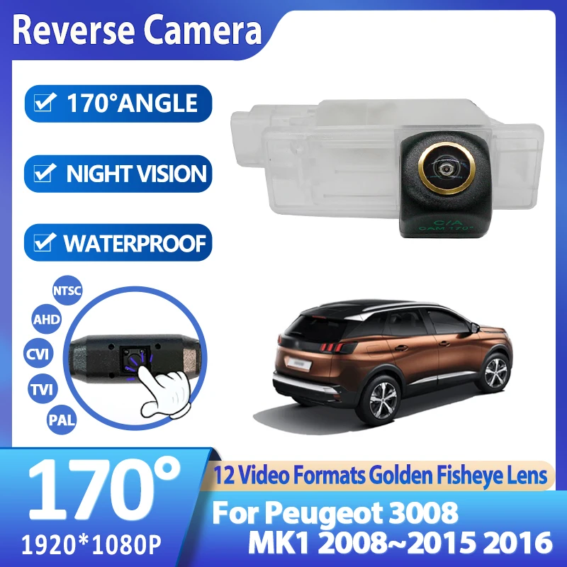

AHD 1080P CVBS Car Rear View Camera 170° For Peugeot 3008 MK1 2008~2016 Golden Fisheye Len Reverse Camera HD CCD Night Vision