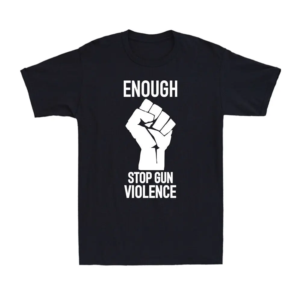 Enough Stop Gun Violence #Enough  Control Anti  Men's Cotton T-Shirt